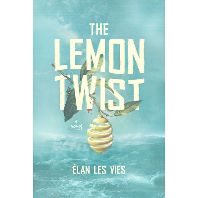 The Lemon Twist - by Élan Les Vies