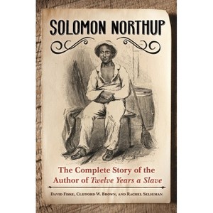 Solomon Northup - Annotated by  David Fiske & Clifford Brown & Rachel Seligman (Hardcover) - 1 of 1