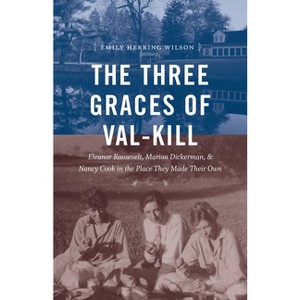 The Three Graces of Val-Kill - by Emily Herring Wilson - 1 of 1