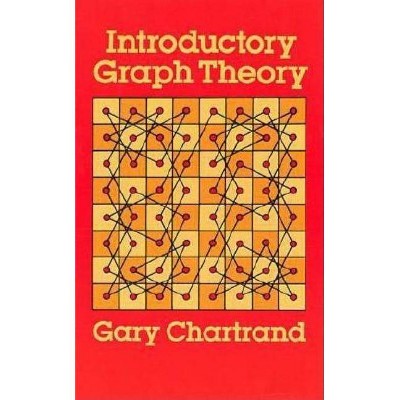  Introductory Graph Theory - (Dover Books on Mathematics) Abridged by  Gary Chartrand (Paperback) 