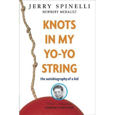 Knots in My Yo-Yo String - by  Jerry Spinelli (Paperback)