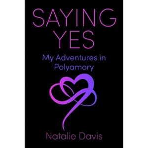 Saying Yes - by  Natalie Davis (Hardcover) - 1 of 1