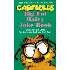 Garfield Big Fat Hairy Joke Book - by  Jim Davis (Paperback) - 1 of 1