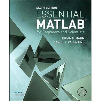 Essential MATLAB for Engineers and Scientists - 6th Edition by  Daniel T Valentine & Brian Hahn (Paperback)