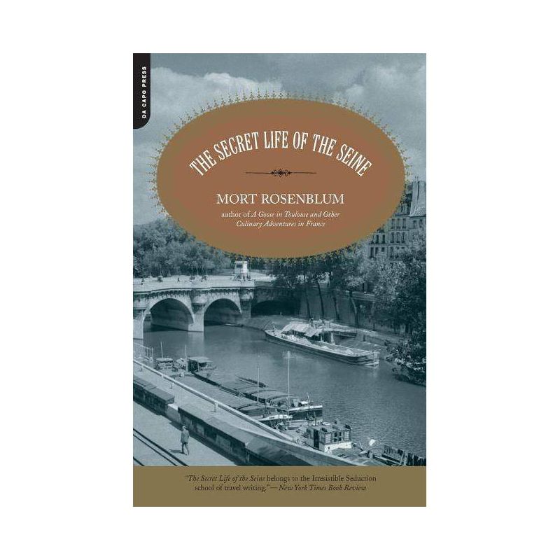 The Secret Life of the Seine - by  Mort Rosenblum (Paperback), 1 of 2