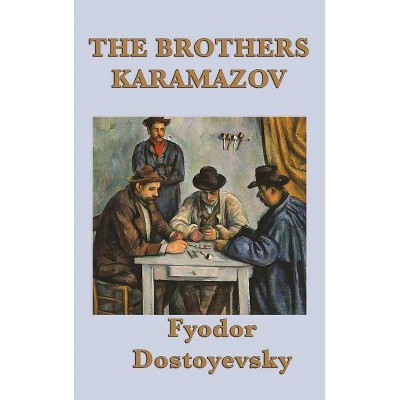 The Brothers Karamazov - by  Fyodor Dostoyevsky (Hardcover)