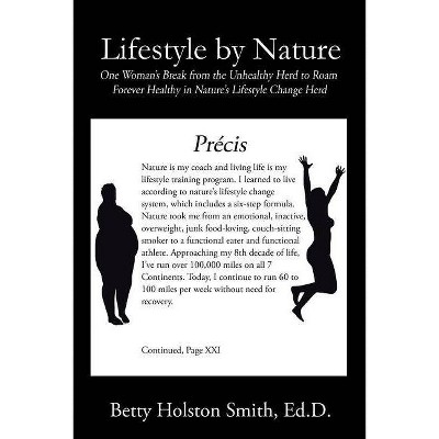 Lifestyle by Nature - by  Betty Holston Smith Ed D (Paperback)