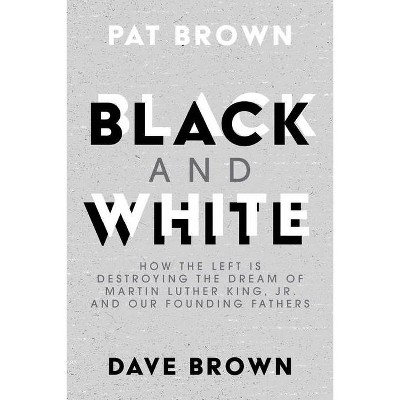 Black and White - by  Pat Brown & Dave Brown (Paperback)