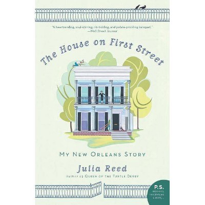 The House on First Street - (P.S.) by  Julia Reed (Paperback)