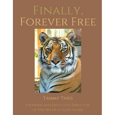 Finally, Forever Free - by  Tammy Thies (Paperback)