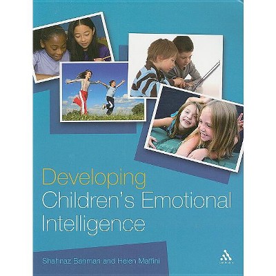 Developing Children's Emotional Intelligence - (Continuum Education) by  Shahnaz Bahman & Helen Maffini (Paperback)