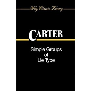 Simple Groups of Lie Type - (Wiley Classics Library) by  Roger W Carter (Paperback) - 1 of 1