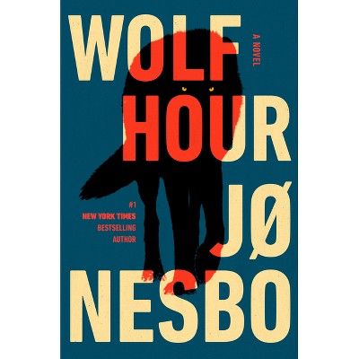 Wolf Hour - by  Jo Nesbo (Hardcover)