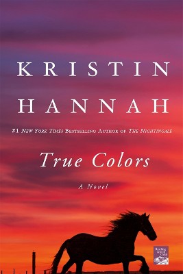 True Colors (Reprint) (Paperback) by Kristin Hannah