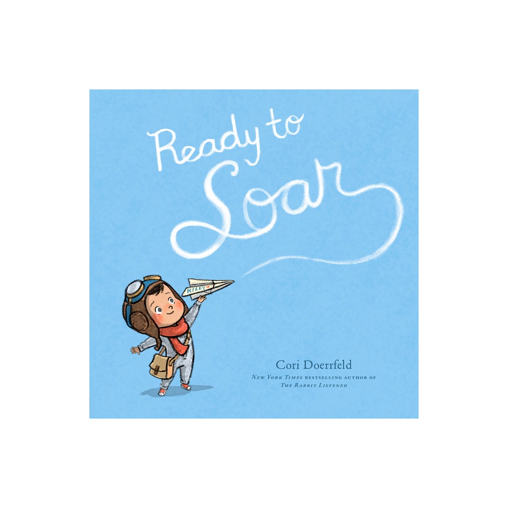 Ready to Soar - by Cori Doerrfeld (Hardcover)