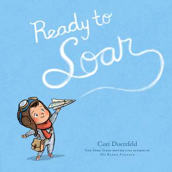 Ready to Soar - by  Cori Doerrfeld (Hardcover)