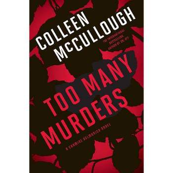 Too Many Murders - by  Colleen McCullough (Paperback)