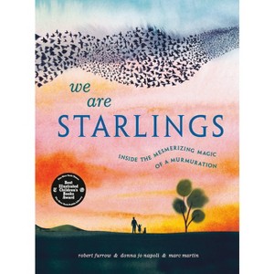 We Are Starlings - by  Robert Furrow & Donna Jo Napoli (Hardcover) - 1 of 1