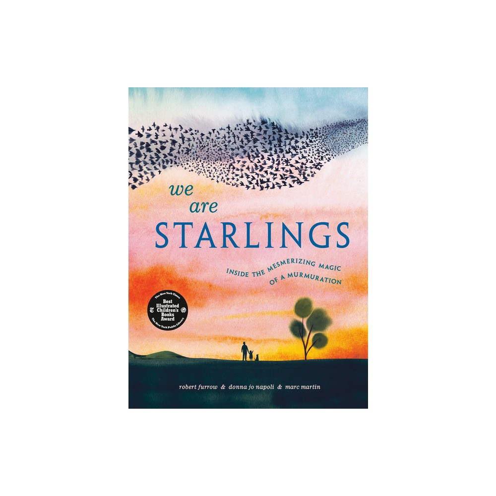 We Are Starlings - by Robert Furrow & Donna Jo Napoli (Hardcover)