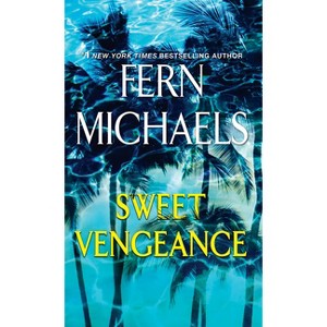 Sweet Vengeance -  by Fern Michaels (Paperback) - 1 of 1