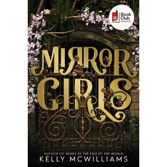 Mirror Girls - By Kelly Mcwilliams (hardcover) : Target