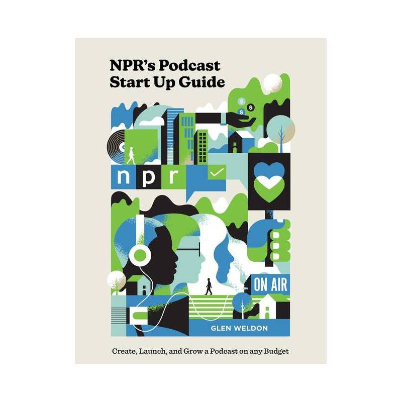 Npr's Podcast Start Up Guide - by Glen Weldon, 1 of 2