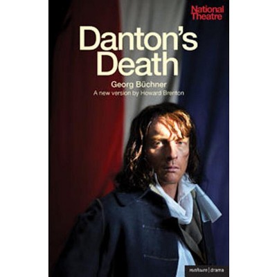 Danton's Death - (Modern Plays) by  Georg Buchner & Howard Brenton (Paperback)