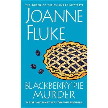 Blackberry Pie Murder - (Hannah Swensen Mysteries) by  Joanne Fluke (Hardcover)