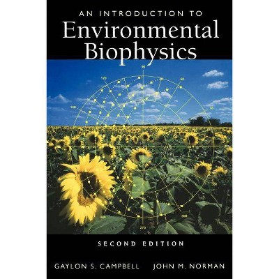 An Introduction to Environmental Biophysics - (Modern Acoustics and Signal) 2nd Edition by  Gaylon S Campbell & John Norman (Paperback)