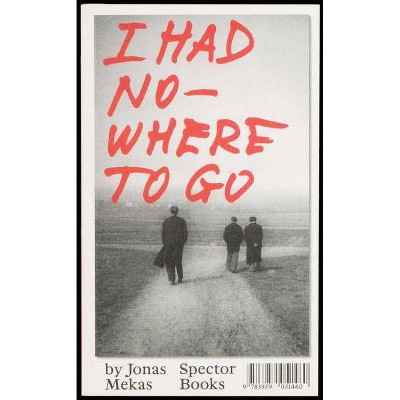 I Had Nowhere to Go - (Paperback)