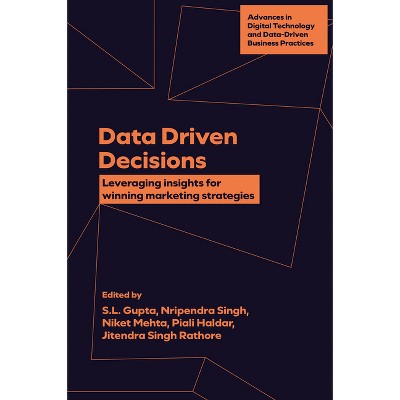 Data Driven Decisions - (Advances in Digital Technology and Data-Driven Business Practices) (Hardcover)