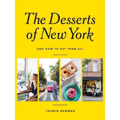 The Desserts of New York - by  Yasmin Newman (Paperback)