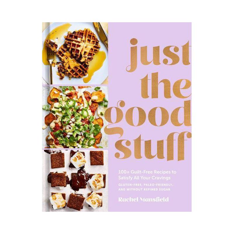 Just the Good Stuff - by Rachel Mansfield (Hardcover), 1 of 2