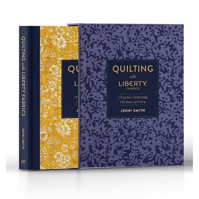 Quilting with Liberty - (Hardcover)