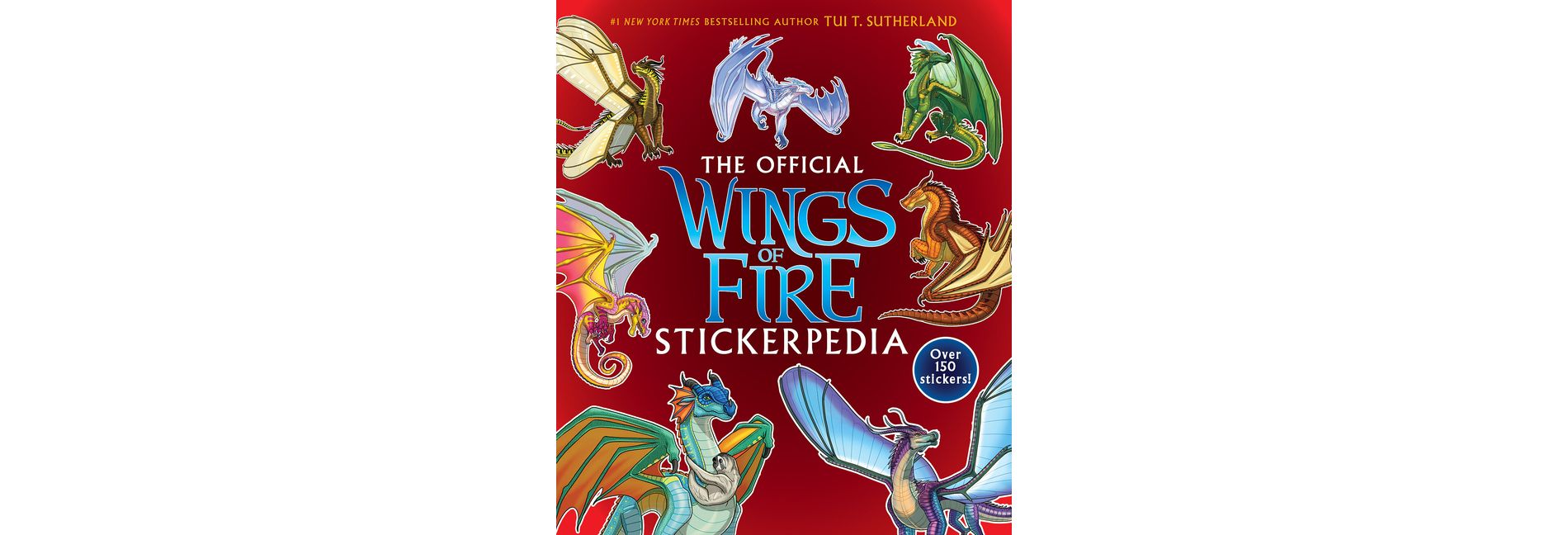 Wings of Fire: The Official Stickerpedia - by  Tui T Sutherland (Paperback)