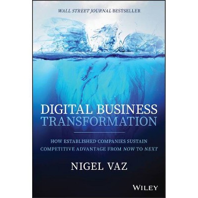 Digital Business Transformation - by  Nigel Vaz (Hardcover)