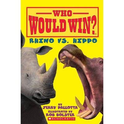 Rhino vs. Hippo (Who Would Win?) - by  Jerry Pallotta (Paperback)