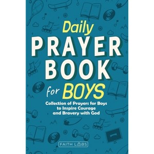 Daily Prayer Book for Boys - (Daily Prayer Books for Kids) by  Faithlabs (Paperback) - 1 of 1