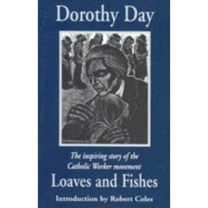 Loaves and Fishes - by  Dorothy Day (Paperback) - 1 of 1