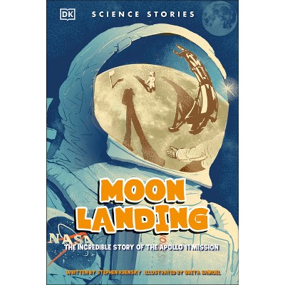 Moon Landing - (DK Science Stories) by  Stephen Krensky (Paperback)