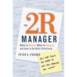 The 2r Manager - (Jossey-Bass Business & Management) by  Peter E Friedes (Paperback) - 1 of 1
