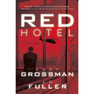 Red Hotel, 1 - (The Red Hotel) by  Edwin D Fuller & Gary Grossman (Paperback)