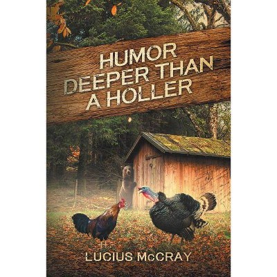 Humor Deeper Than A Holler - by  Gary McPherson (Paperback)