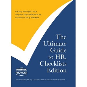 The Ultimate Guide to HR, Checklists Edition - by  John Thalheimer & Chuck Simikian (Hardcover) - 1 of 1