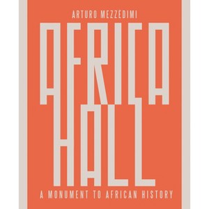 Arturo Mezzèdimi, Africa Hall - by  Marcello Mezze&#768 & dimi (Hardcover) - 1 of 1