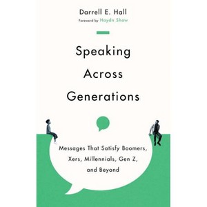 Speaking Across Generations - by  Darrell E Hall (Paperback) - 1 of 1