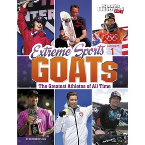Extreme Sports Goats - (Sports Illustrated Kids: Goats) by Brendan Flynn - 1 of 1