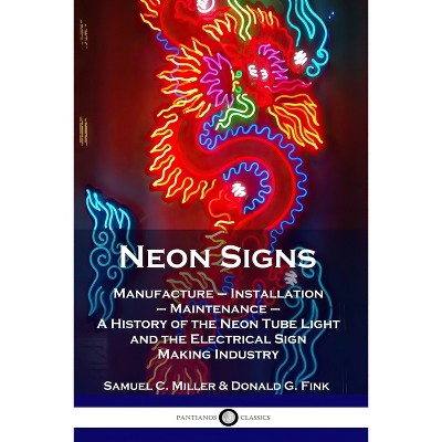 Neon Signs - By Samuel C Miller & Donald G Fink (paperback) : Target