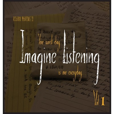 Imagine Listening Vol. I - by  Ricardo Martinez (Hardcover)