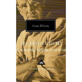 The Border Trilogy - (Everyman's Library Contemporary Classics) by  Cormac McCarthy (Hardcover)